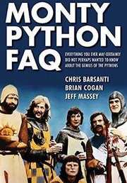 Preview Image for Monty Python FAQ: Everything You Ever May Certainly Did Not Perhaps Wanted to Know About the Genius of the Pythons