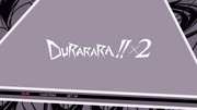 Preview Image for Image for Durarara!! X2 Ten Collector's Edition